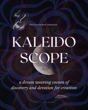 Load image into Gallery viewer, kaleidoscope: a dream weaving cocoon of discovery and devotion for creatives
