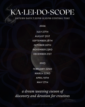 Load image into Gallery viewer, kaleidoscope: a dream weaving cocoon of discovery and devotion for creatives
